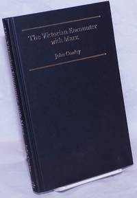 image of The Victorian encounter with Marx, a study of Ernest Belfort Max