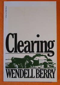 Clearing by Berry, Wendell - 1977