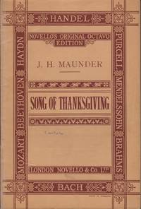 Song of Thanksgiving, A Cantata for harvest and general festival use for soprano, tenor and bass (or contralto), soli and chorus with hymns to be sung by the congregation.