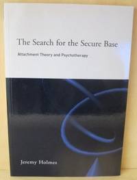 The Search for the Secure Base. Attachment theory…