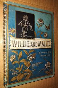 Willie and Maud and Other Stories for the Young Selected from the Boys and  Girls' Treasury