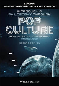Introducing Philosophy Through Pop Culture: From Socrates to South Park and Beyond