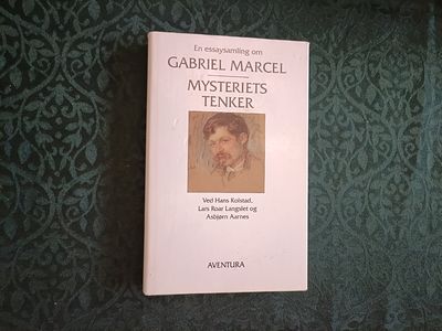 Gabriel Marcel. Mysteriets tenker. En…