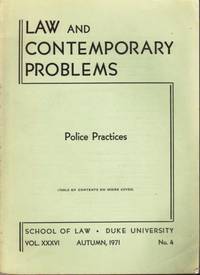 Law and Contemporary Problems: Police Practices by School of Law Duke University - 1971 - from Hard-to-Find Needlework Books (SKU: 40337)