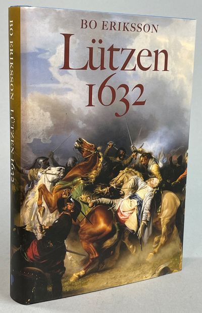 Lützen 1632. Ett ödesdigert beslut. [Utg. av]…