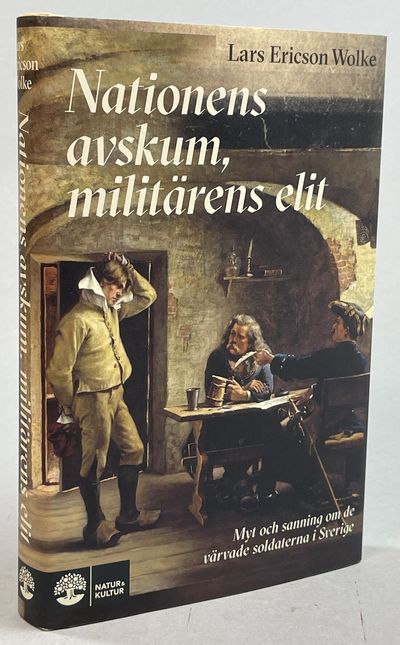 Nationens avskum, militärens elit. Myt och…