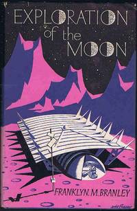 Exploration of the Moon by Franklyn M. Branley - 1965