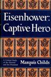 Eisenhower : Captive Hero