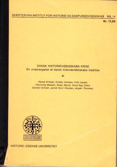 Dansk historievidenskabs krise. En undersøgelse…