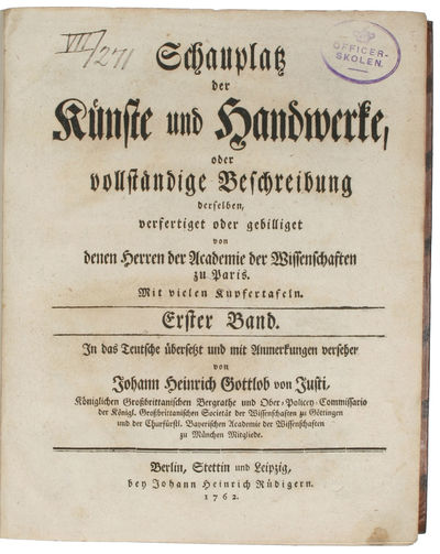 Schauplatz der Künste und Handwerke, oder vollständige Beschreibung derselben, verfertiget oder gebilliget von denen Herren der Academie der Wissenschaften zu Paris. In das Teutsche übersetzt und mit Anmerkungen versehen von Johann Heinrich Gottlob vo... (photo 3)