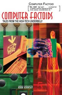 Computer Factoids: Tales from the High-Tech Underbelly