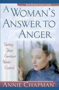 A Woman's Answer to Anger : Getting Your Emotions Under Control