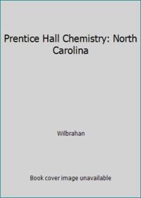 Prentice Hall Chemistry: North Carolina