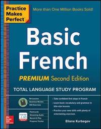 Practice Makes Perfect: Basic French, Premium Second Edition (NTC FOREIGN LANGUAGE)
