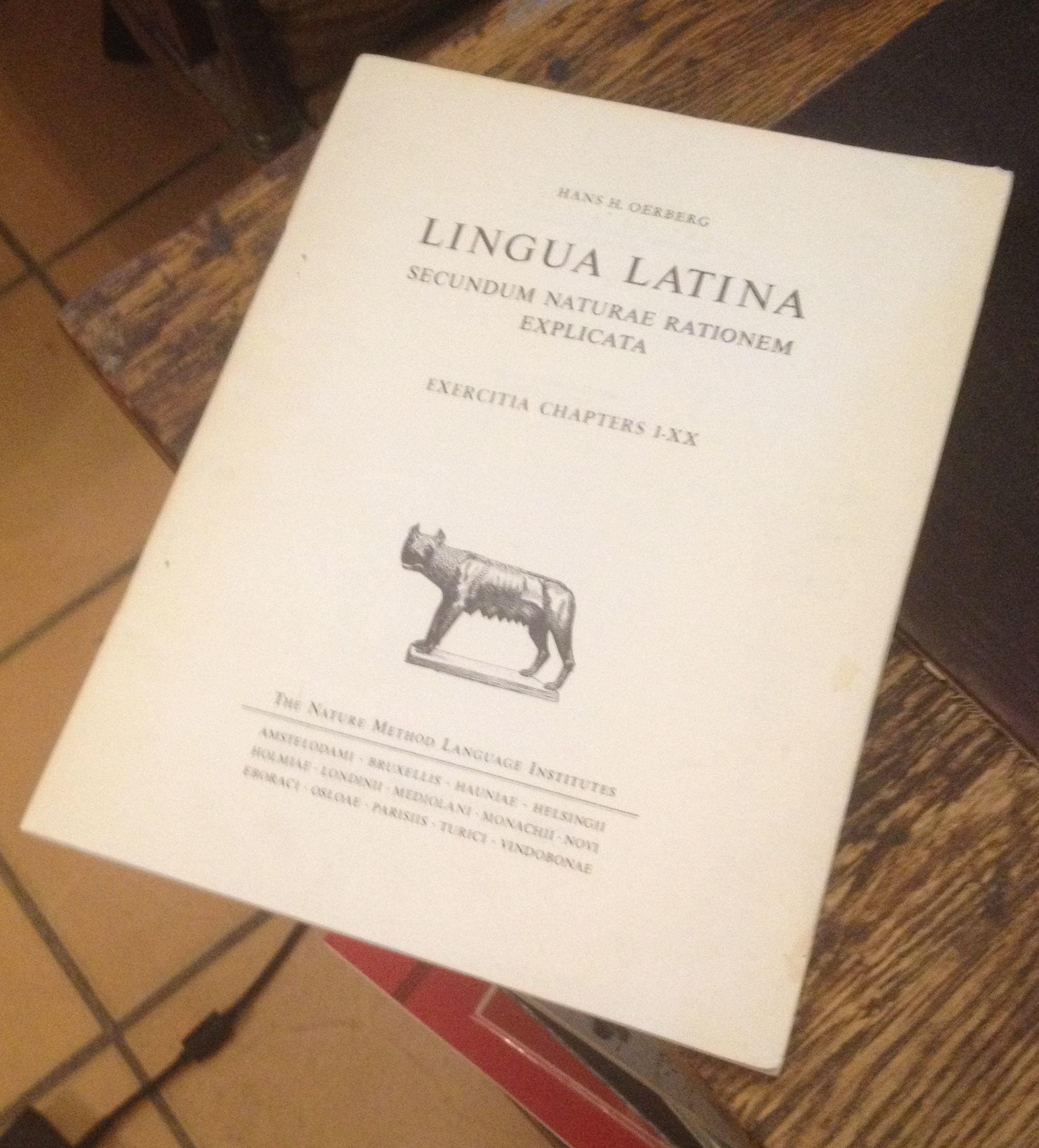 Lingua Latina, Secundum Naturae Rationem Explicata: Exercitia Chapters I-XX  by Oerberg, Hans H | Paper Back | 1974 | Nature Method Language Institutes  | Biblio, image size:2011x2221