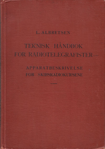 Teknisk håndbok for radiotelegrafister.…