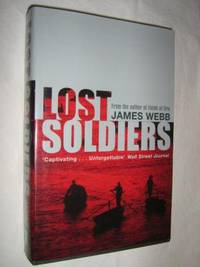 Lost Soldiers by James Webb - First Edition - 2003 - from Manyhills Books (SKU: 08010040)