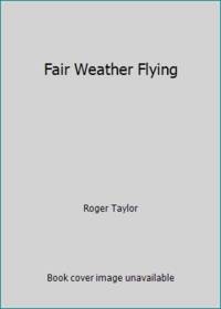 Fair-weather flying,