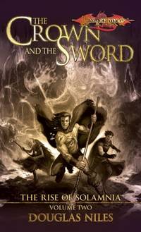 The Crown and the Sword: The Rise of Solamnia: v. 2 (Rise of Solamnia S.)