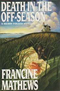 DEATH IN THE OFF-SEASON: A Merry Folger Mystery. by Mathews, Francine - (1994.)