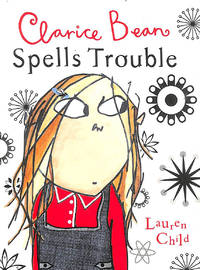 cover of Clarice Bean: Clarice Bean Spells Trouble