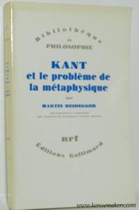 Kant et le problème de la métaphysique. Introduction et traduction par Alphonse de...