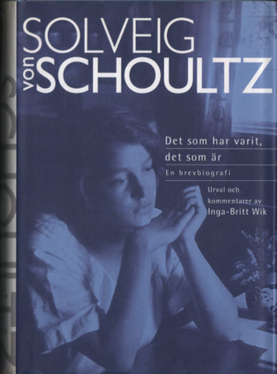 DET SOM HAR VARIT, DET SOM ÄR. En brevbiografi.