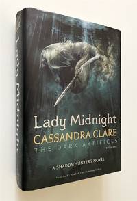 Lady Midnight : the Dark Artifices Book One by Clare, Cassandra - 2016