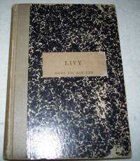 Livy Books XXI and XXII edited on the Basis of Wolfflin's Edition (The Students' Series of Latin Classics) by John K Livy; Lord - Hardcover - 1905 - from Easy Chair Books (SKU: 150346)