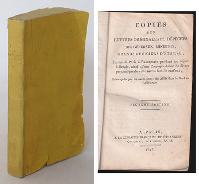 Copies des lettres originales et dépêches des…