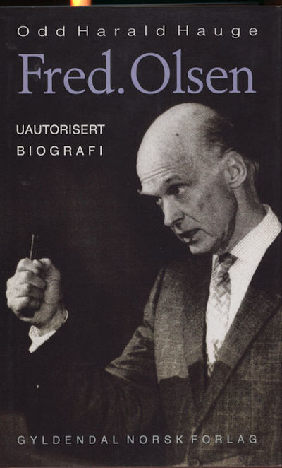 Fred. Olsen. Uautorisert biografi