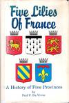 Five Lilies of France - a history of five provinces