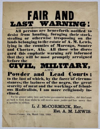 Fair and Last Warning! All Persons are Henceforth Notified to Desist from Hunting, Foraging Their Stock, Stealing or Otherwise Trespassing on the Lands Belonging to the Estate of A.M. Lewis... [caption title and beginning of text]