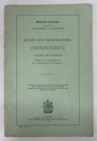 image of Rules and Regulations for the Guidance and Observance of those Using and Operating the Canals of Canada Under the Jurisdiction of the Department of Transport
