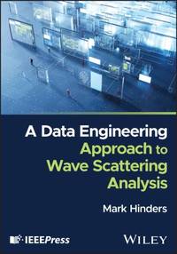 A Data Engineering Approach to Wave Scattering Analysis with Applications in Radar, Sonar,...