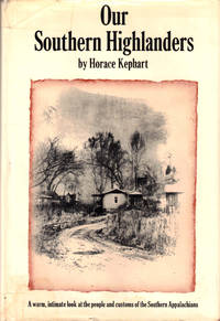 image of Our Southern Highlanders: A Narrative of Adventure in the Southern Appalachians and a Study of Life Among the Mountaineers