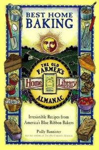 Best Home Baking: Irresistible Recipes from America's Blue Ribbon Bakers