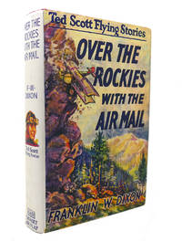 cover of TED SCOTT FLYING STORIES: OVER THE ROCKIES WITH THE AIR MAIL Ted Scott #3