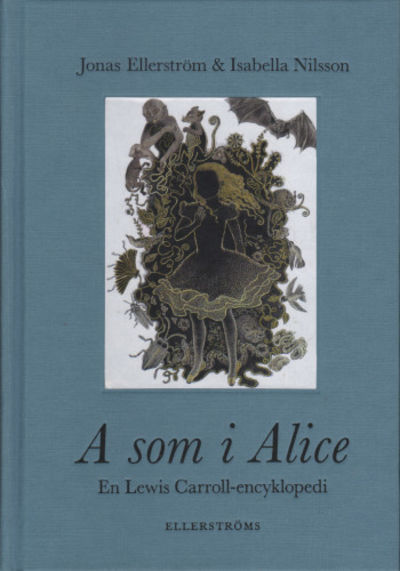 A SOM I ALICE. En Lewis Carroll-encyklopedi.
