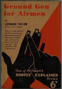 image of Ground Gen for Airmen: A Brief Guide for Airmen of All Trades and Grades to the Interior Economy of Life in the Royal Air Force