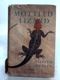 The Mottled Lizard by Elspeth Huxley - 1962