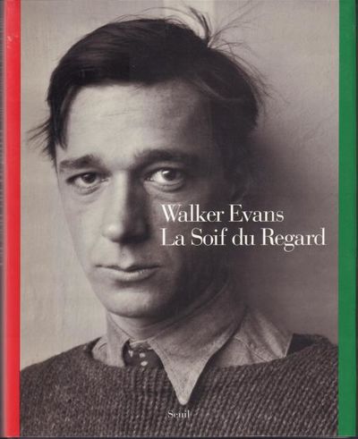 Walker Evans: La soif du regard.