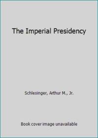 The Imperial Presidency