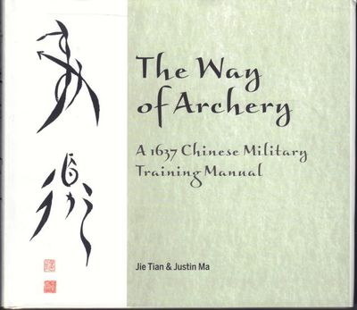 The Way of Archery. A 1637 Chinese Military…