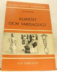 Kuriöst och vardagligt.