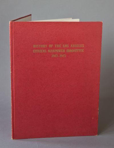 History of the Los Angeles Citizens Manpower Committee 1943 - 1945