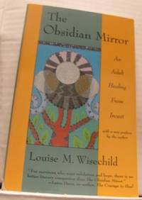 The Obsidian Mirror. An Adult Healing From Incest.