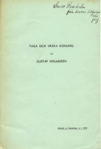 Taga och vräka konung. Särtryck ur fornvännen, h.…