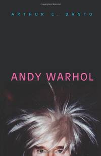 Andy Warhol (Icons of America Series) by Arthur C. Danto