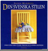 Den svenska stilen. Inred själv med tyger, färger…